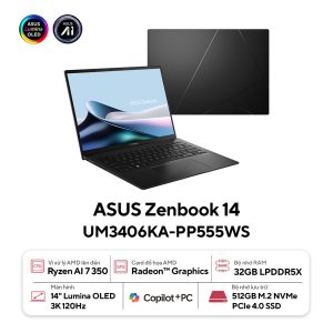 Laptop ASUS Zenbook 14 UM3406KA-PP555WS (RYZEN AI 7 350 | AMD Radeon | 14 inch 3K OLED | 32GB LPDDR5X | 512GB | Windows 11 Home | Đen)